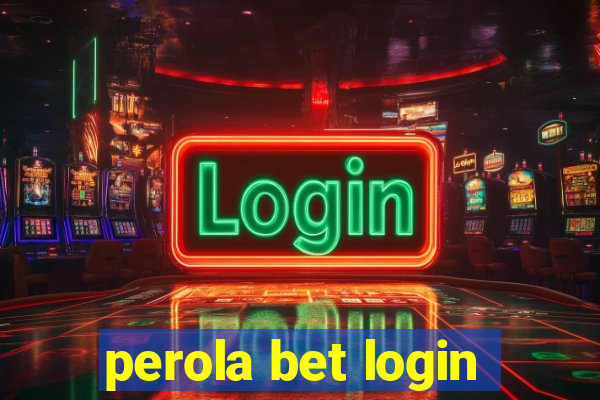 perola bet login